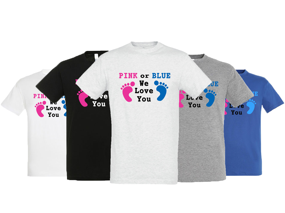 pink or blue we love you Tshirt